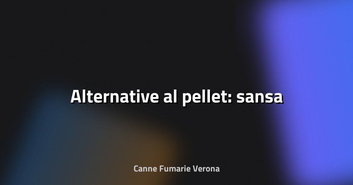 🔥 Alternative al pellet: sansa