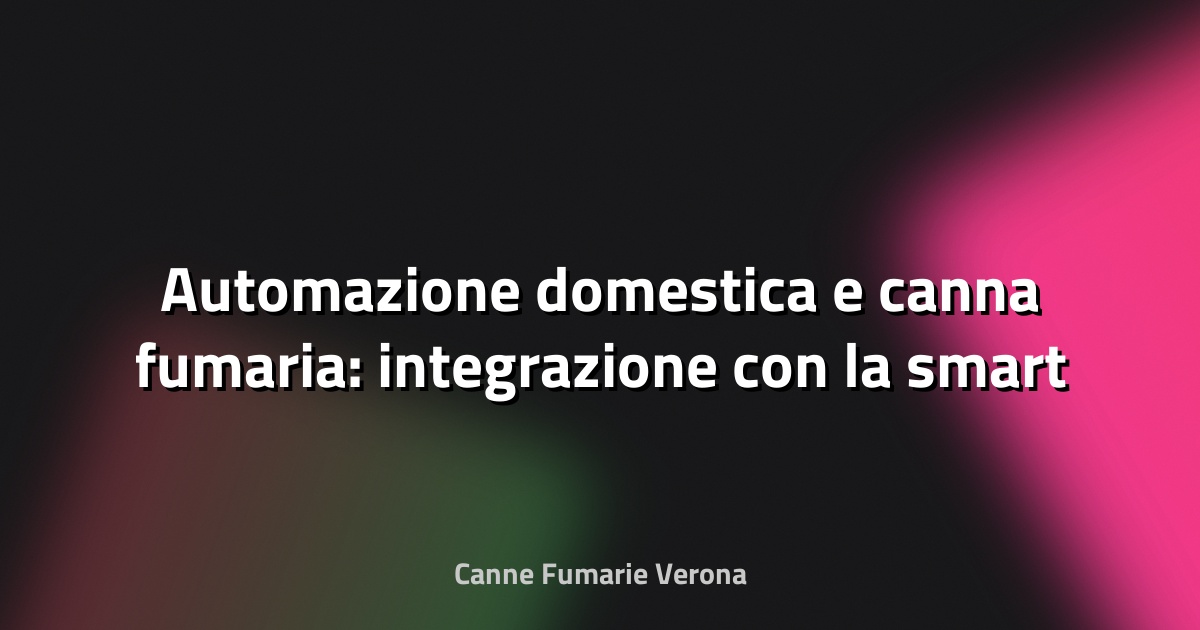 🔥 Automazione domestica e canna fumaria: integrazione con la smart home