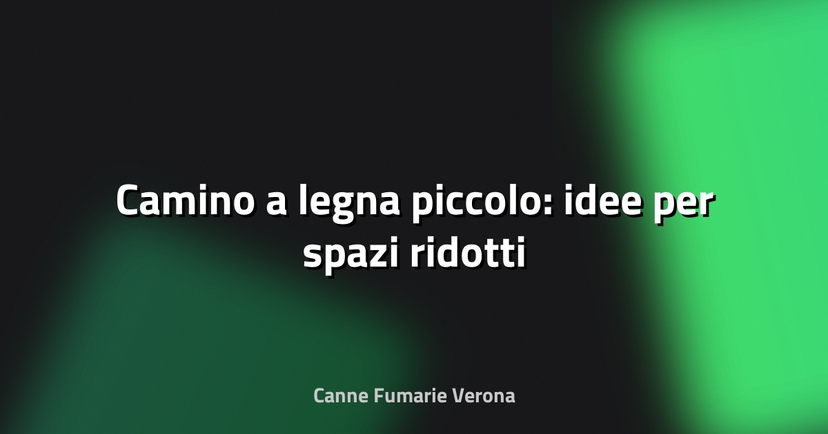🔥 Camino a legna piccolo: idee per spazi ridotti