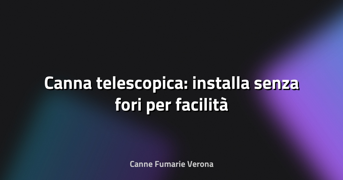 🎣 Canna telescopica: installa senza fori per facilità