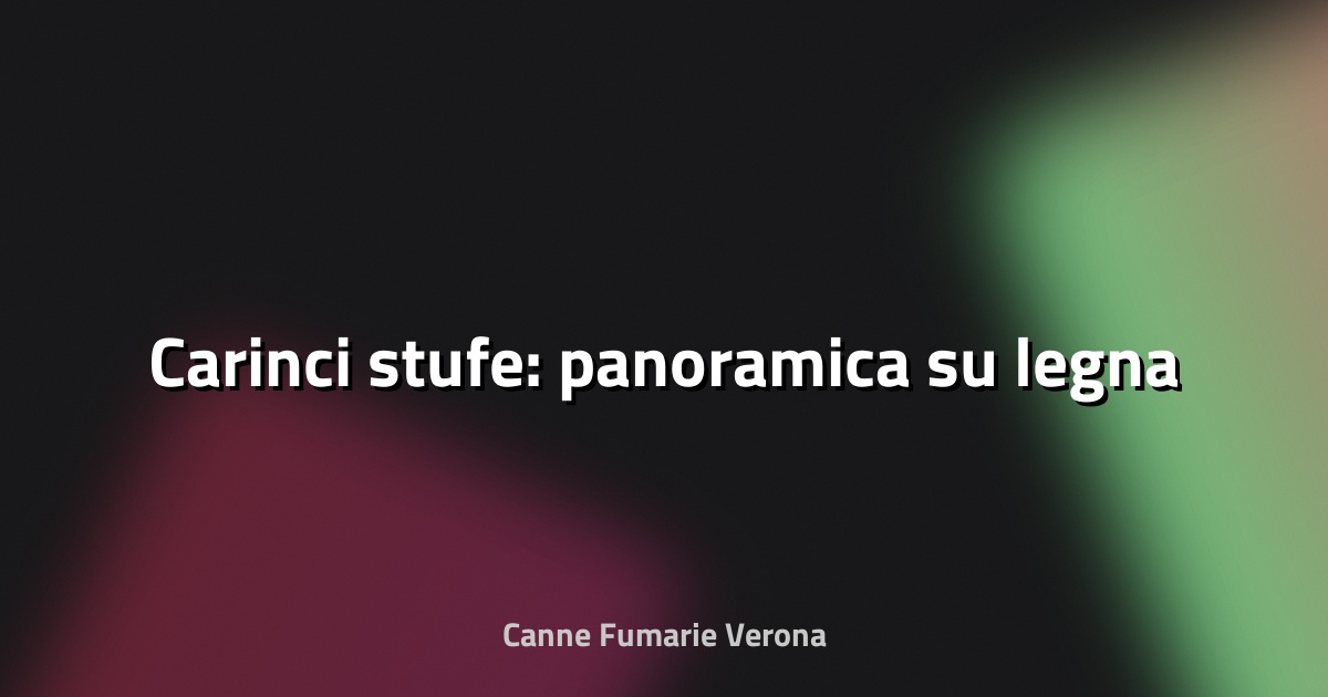 🔥 Carinci stufe: panoramica su legna