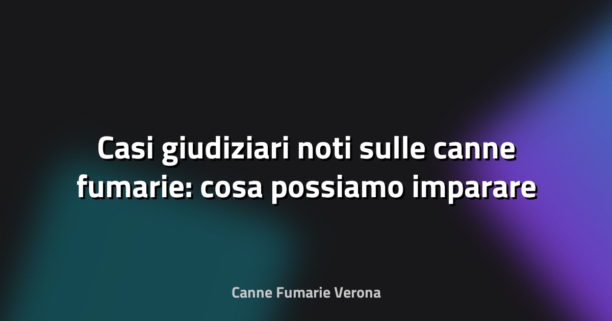 🔥 Casi giudiziari noti sulle canne fumarie: cosa possiamo imparare