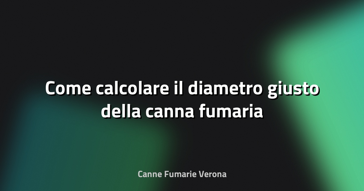 🔥 Come calcolare il diametro giusto della canna fumaria