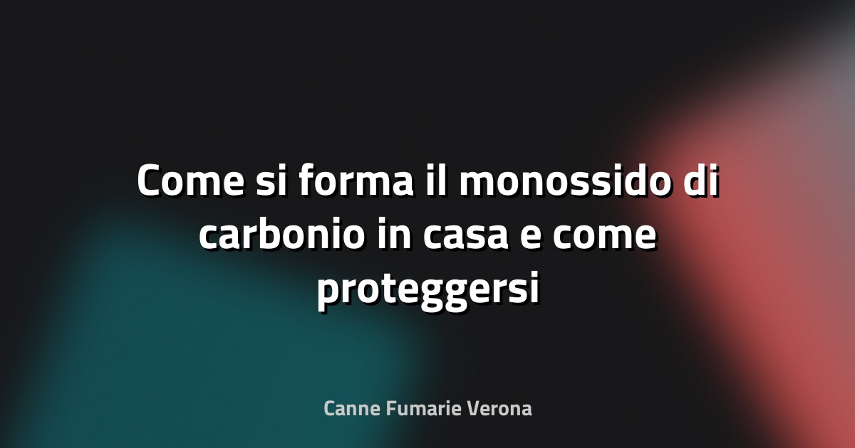 🔥 Come si forma il monossido di carbonio in casa e come proteggersi - Il Reporter