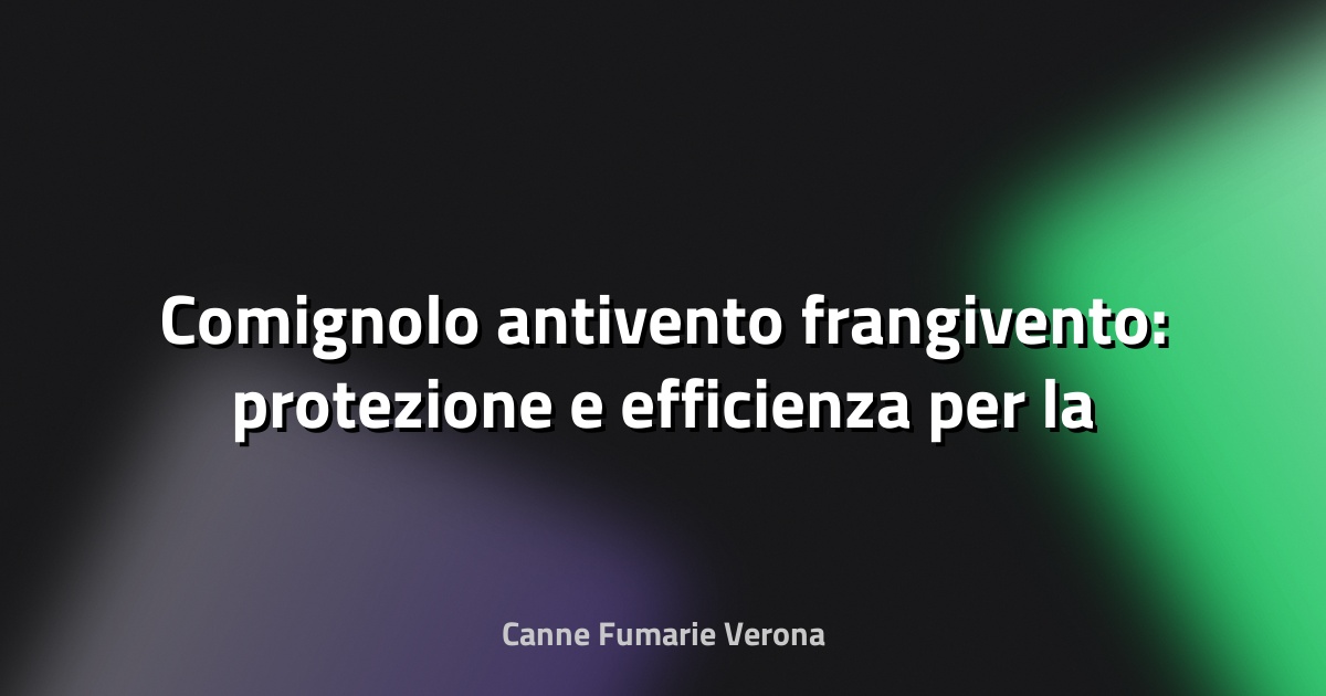 🔥 Comignolo antivento frangivento: protezione e efficienza per la tua canna fumaria