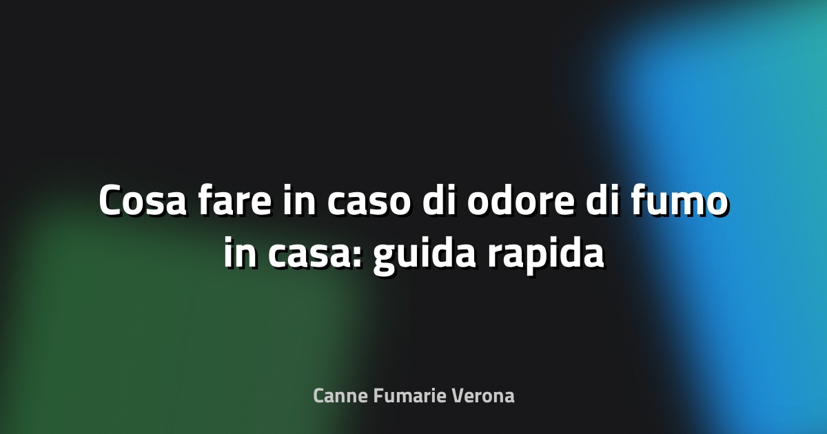 🔥 Cosa fare in caso di odore di fumo in casa: guida rapida