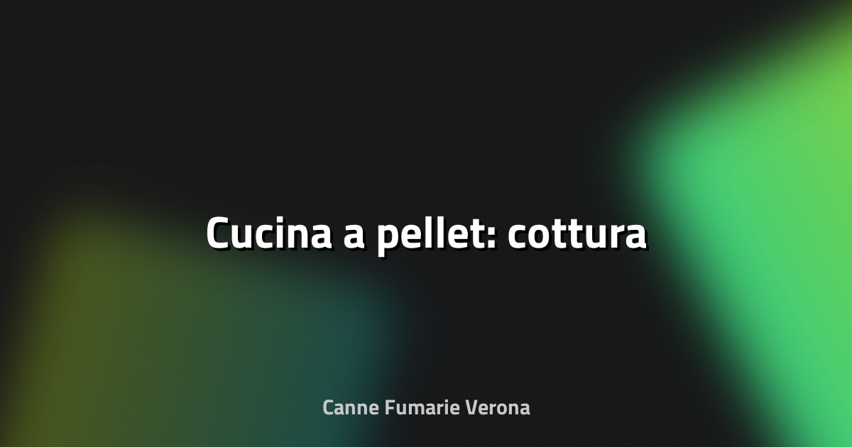 🔥 Cucina a pellet: cottura