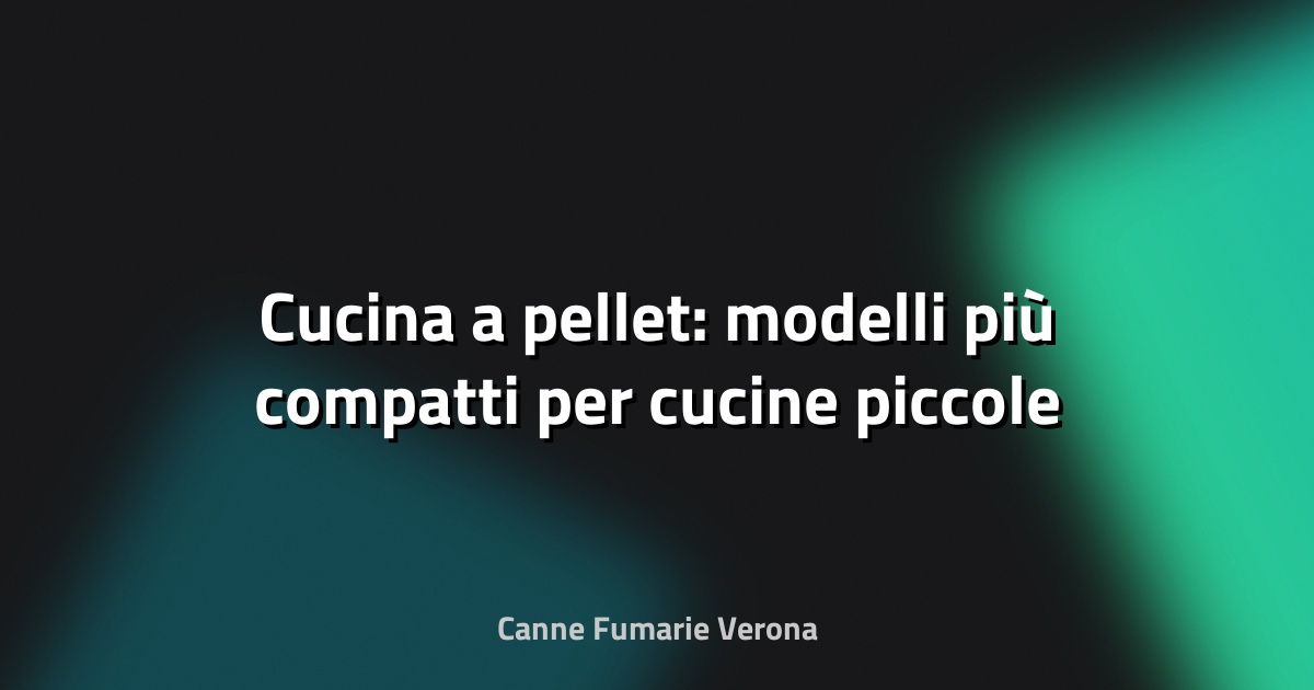 🔥 Cucina a pellet: modelli più compatti per cucine piccole