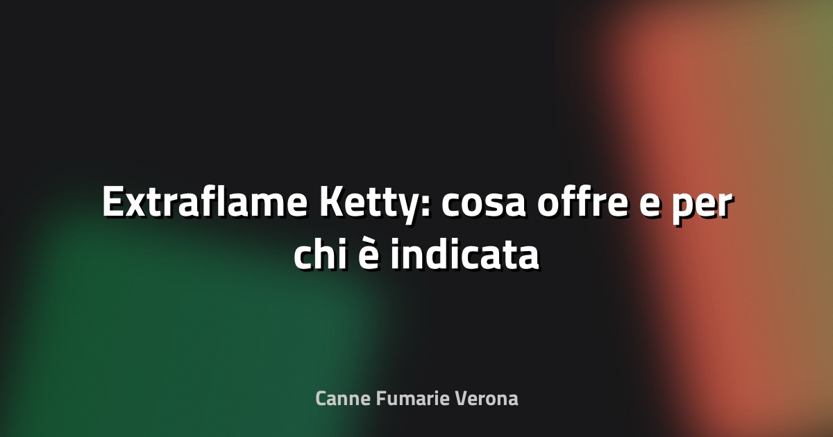 🔥 Extraflame Ketty: cosa offre e per chi è indicata