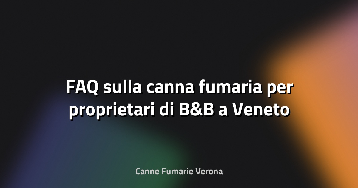 🔥 FAQ sulla canna fumaria per proprietari di B&B a Veneto
