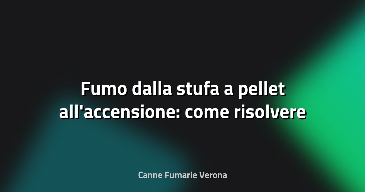 🔥 Fumo dalla stufa a pellet all'accensione: come risolvere