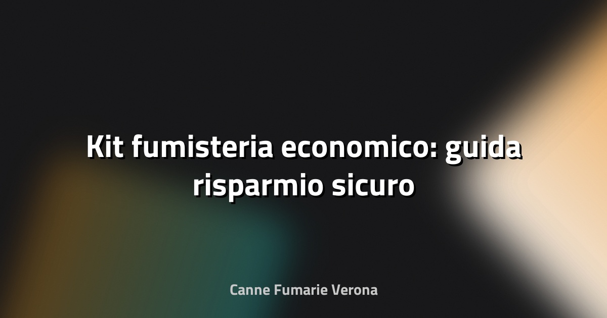 🔥 Kit fumisteria economico: guida risparmio sicuro