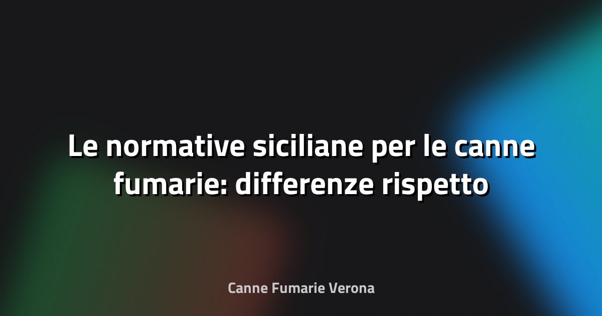 🔥 Le normative siciliane per le canne fumarie: differenze rispetto a Veneto