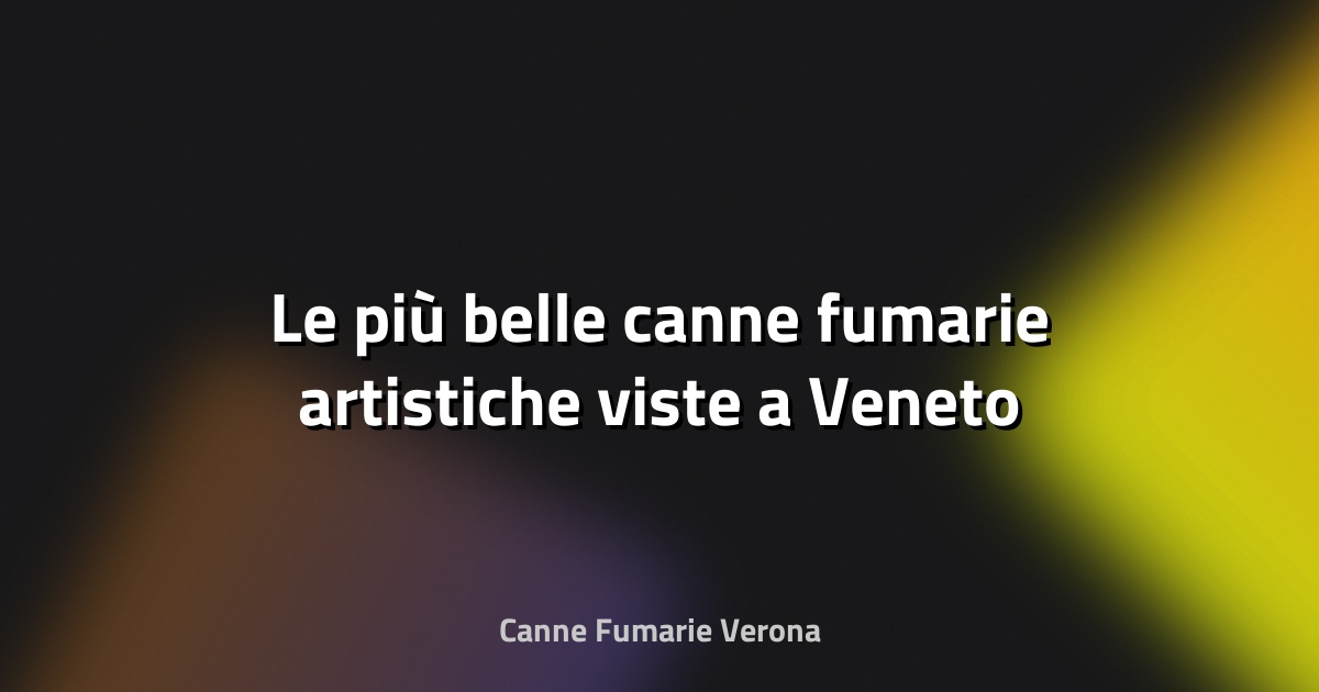 🔥 Le più belle canne fumarie artistiche viste a Veneto