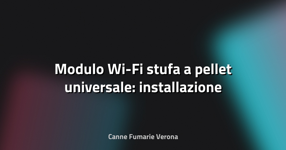 🔧 Modulo Wi-Fi stufa a pellet universale: installazione