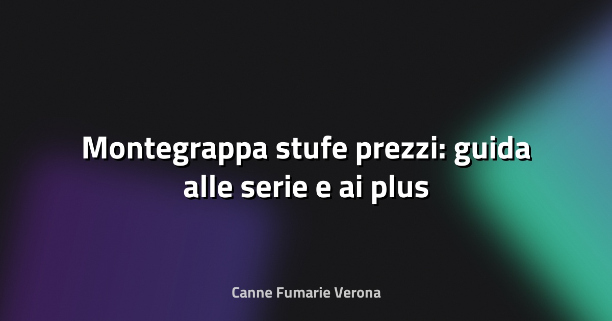 🔥 Montegrappa stufe prezzi: guida alle serie e ai plus