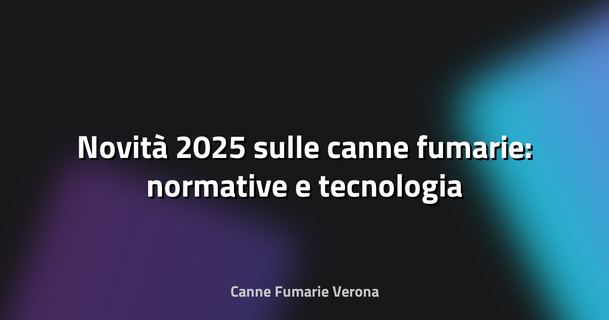 🔥 Novità 2025 sulle canne fumarie: normative e tecnologia