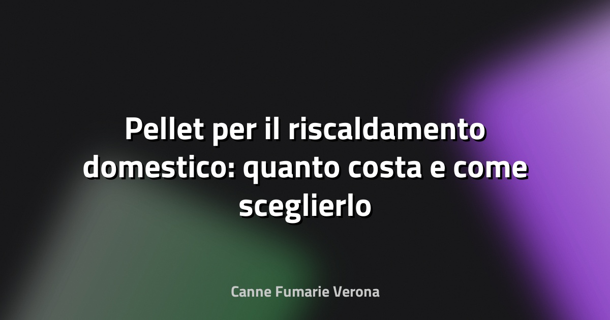 🔥 Pellet per il riscaldamento domestico: quanto costa e come sceglierlo - QualEnergia.it