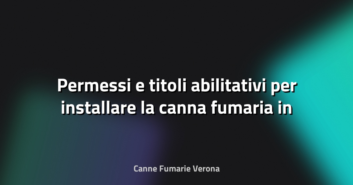 🏢 Permessi e titoli abilitativi per installare la canna fumaria in condominio a Veneto