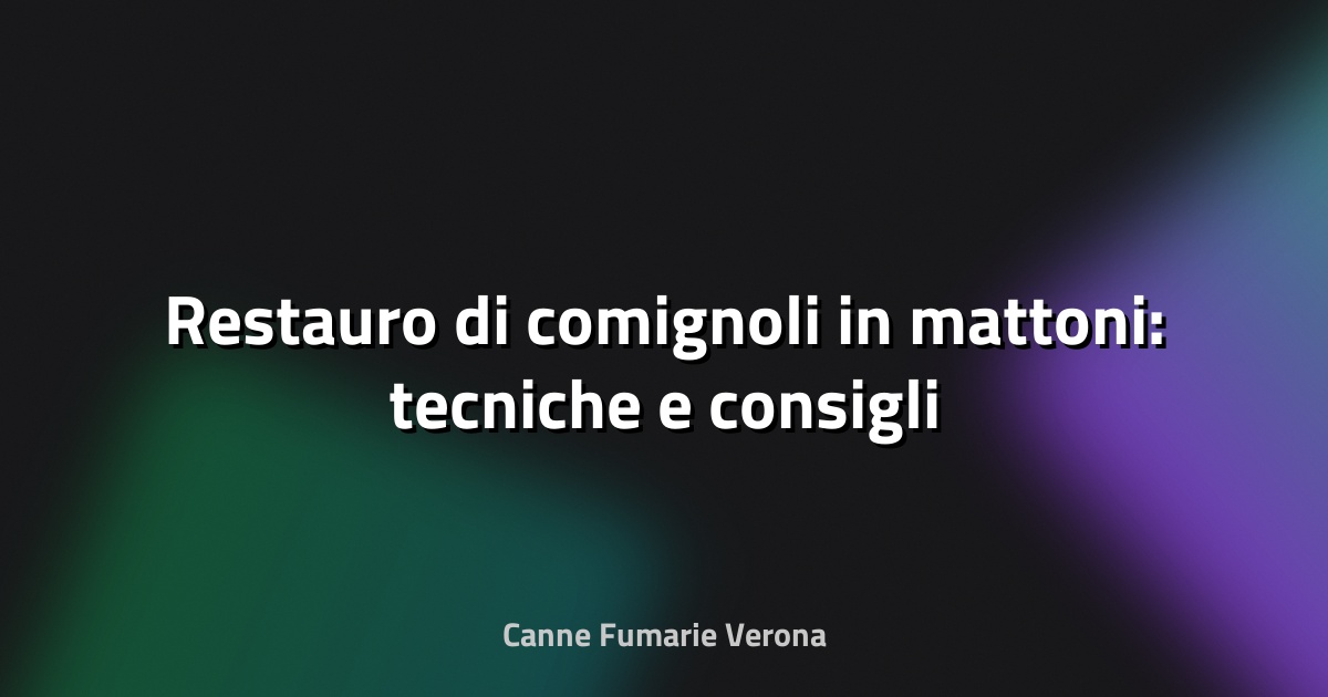 🧱 Restauro di comignoli in mattoni: tecniche e consigli