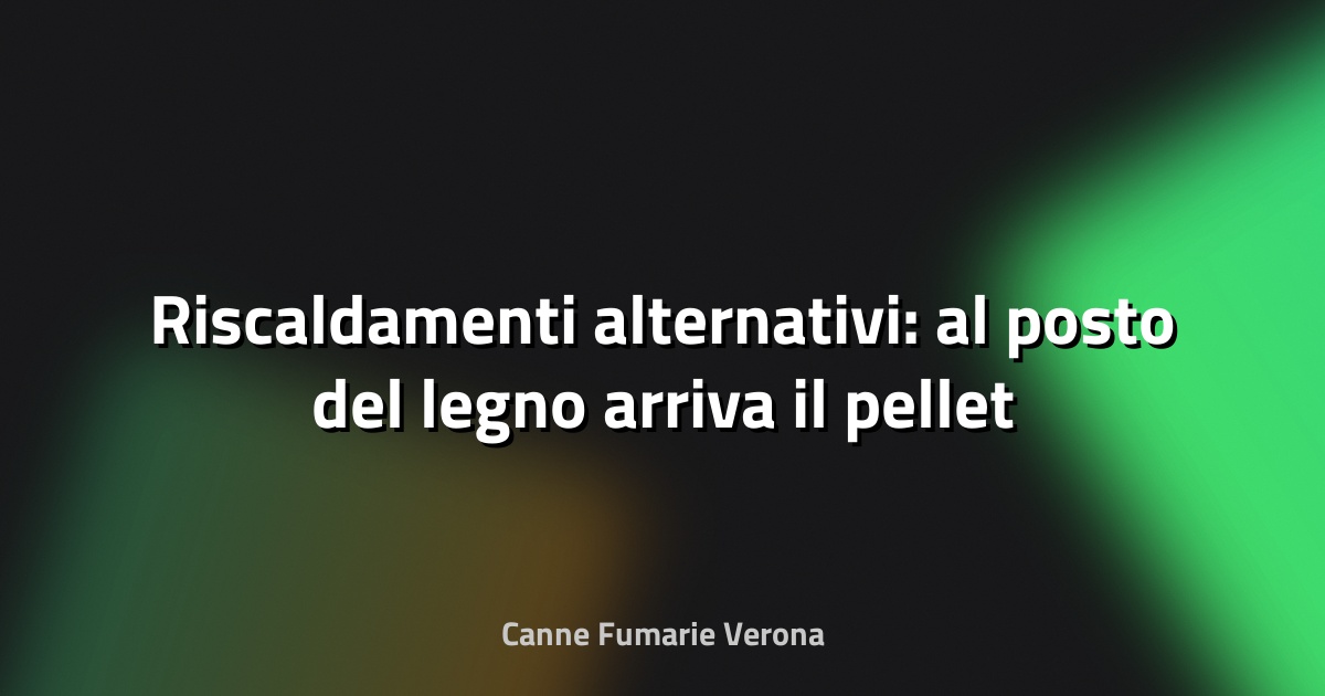 🔥 Riscaldamenti alternativi: al posto del legno arriva il pellet di canapa - QuiFinanza