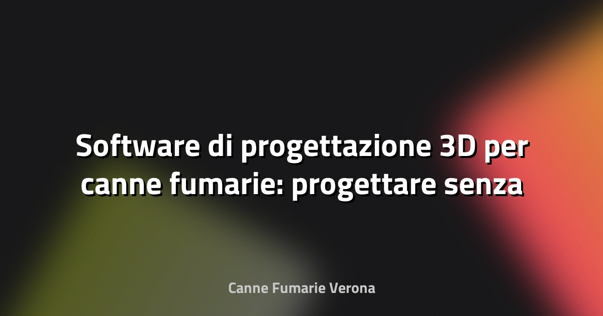🔥 Software di progettazione 3D per canne fumarie: progettare senza errori