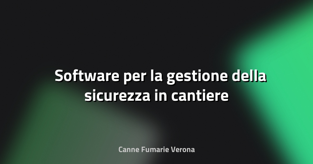 🛠️ Software per la gestione della sicurezza in cantiere