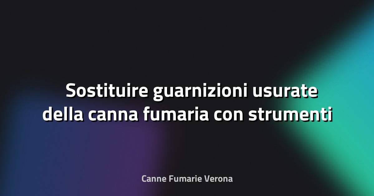🛠️ Sostituire guarnizioni usurate della canna fumaria con strumenti di base