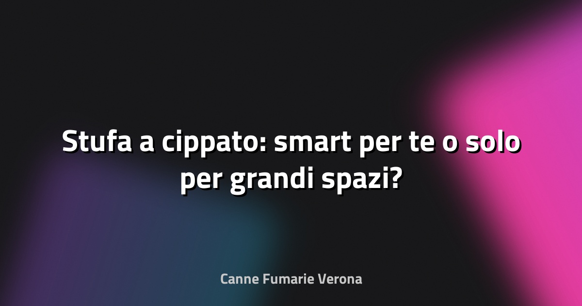 🔥 Stufa a cippato: smart per te o solo per grandi spazi?
