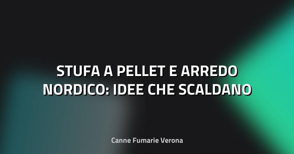 🔥 STUFA A PELLET E ARREDO NORDICO: IDEE CHE SCALDANO
