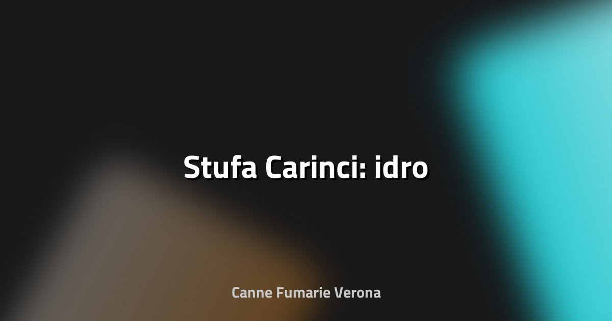 🔥 Stufa Carinci: idro