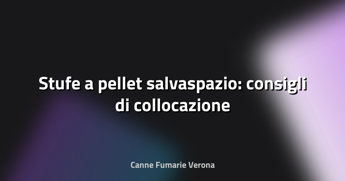 🔥 Stufe a pellet salvaspazio: consigli di collocazione
