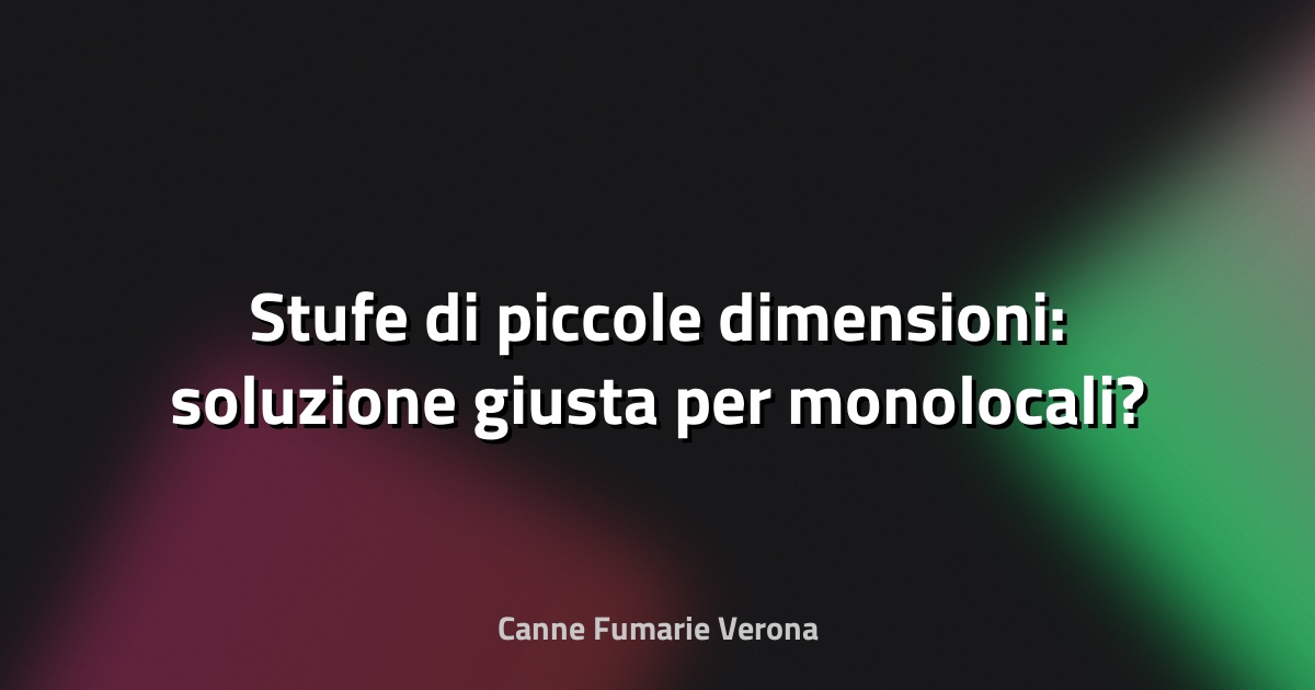 🔥 Stufe di piccole dimensioni: soluzione giusta per monolocali?