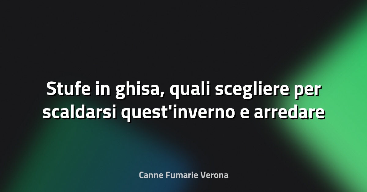 🔥 Stufe in ghisa, quali scegliere per scaldarsi quest'inverno e arredare con stile la propria casa - Design Mag