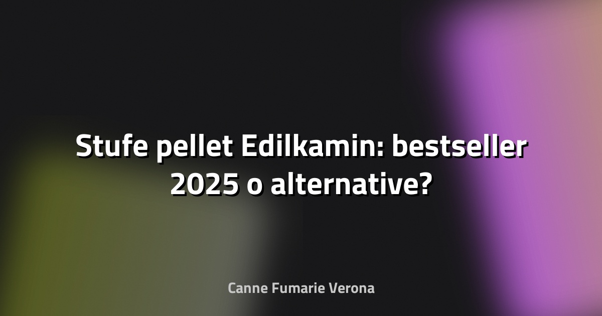 🔥 Stufe pellet Edilkamin: bestseller 2025 o alternative?