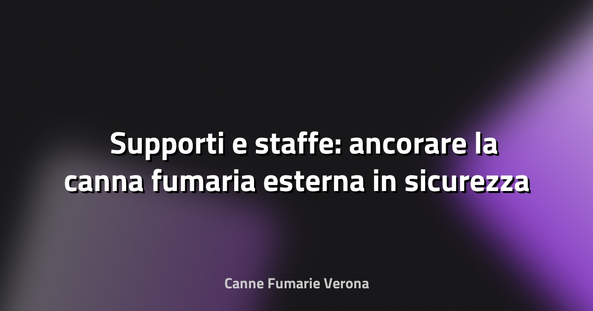 🛠️ Supporti e staffe: ancorare la canna fumaria esterna in sicurezza