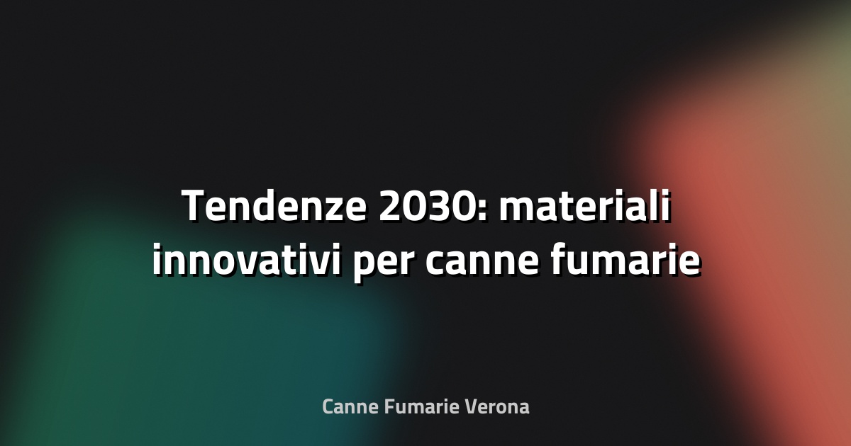🔥 Tendenze 2030: materiali innovativi per canne fumarie